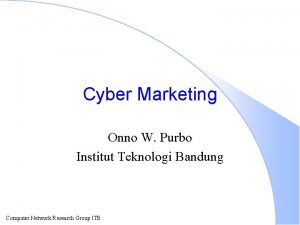 Cyber Marketing Onno W Purbo Institut Teknologi Bandung