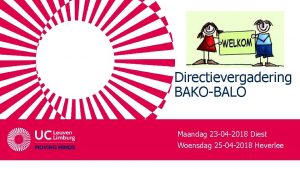 Directievergadering BAKOBALO Maandag 23 04 2018 Diest Woensdag