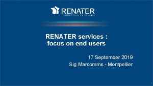 RENATER services focus on end users 17 September