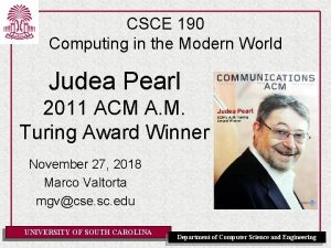 CSCE 190 Computing in the Modern World Judea