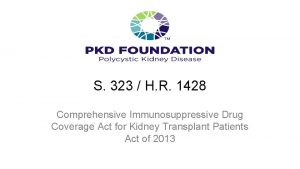 S 323 H R 1428 Comprehensive Immunosuppressive Drug