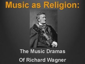 Music as Religion The Music Dramas Of Richard