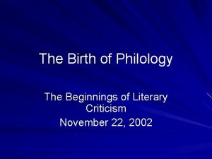 The Birth of Philology The Beginnings of Literary