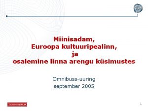 Miinisadam Euroopa kultuuripealinn ja osalemine linna arengu ksimustes