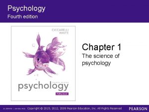 Psychology Fourth edition Chapter 1 The science of