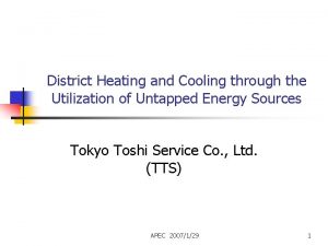 District Heating and Cooling through the Utilization of