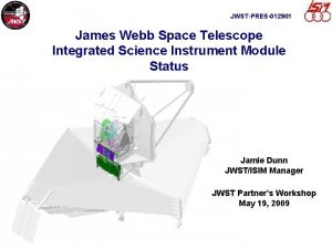 JWSTPRES012901 James Webb Space Telescope Integrated Science Instrument