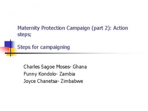 Maternity Protection Campaign part 2 Action steps Steps