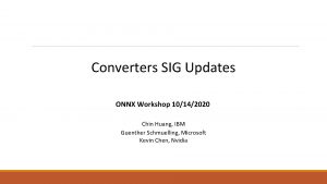 Converters SIG Updates ONNX Workshop 10142020 Chin Huang