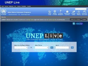 UNEP Live UNEP Live What is UNEP Live