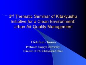 3 rd Thematic Seminar of Kitakyushu Initiative for