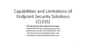 Capabilities and Limitations of Endpoint Security Solutions CLESS