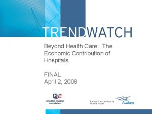 Beyond Health Care The Economic Contribution of Hospitals