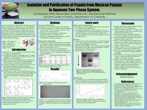 Isolation and Purification of Papain from Mexican Papaya