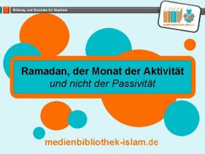 Ramadan der Monat der Aktivitt und nicht der