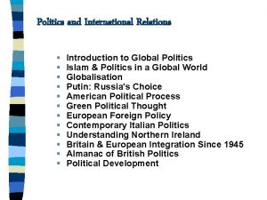 Politics and International Relations Introduction to Global Politics