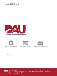 September 2016 EVM 202Lesson 4 Integrated Baseline Review