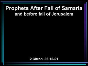 Prophets After Fall of Samaria and before fall