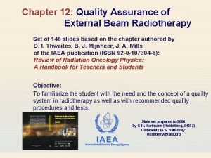 Chapter 12 Quality Assurance of External Beam Radiotherapy