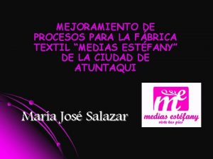 MEJORAMIENTO DE PROCESOS PARA LA FBRICA TEXTIL MEDIAS