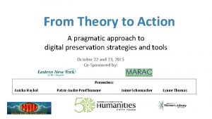 From Theory to Action A pragmatic approach to