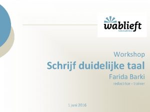 Workshop Schrijf duidelijke taal Farida Barki redactrice trainer