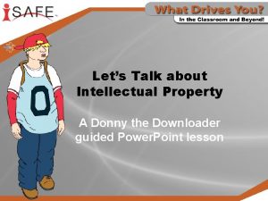 Lets Talk about Intellectual Property A Donny the