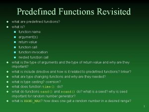 Predefined Functions Revisited l l l l l