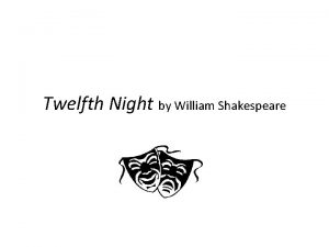 Twelfth Night by William Shakespeare Comedy Definition a