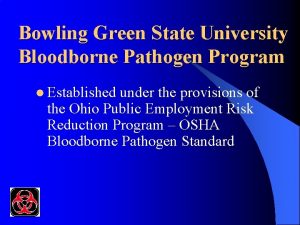 Bowling Green State University Bloodborne Pathogen Program l