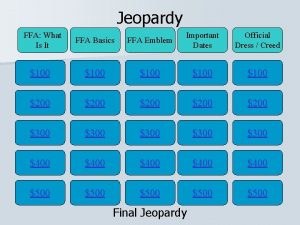 Jeopardy FFA What Is It FFA Basics FFA