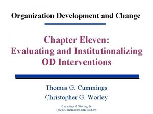 Organization Development and Change Chapter Eleven Evaluating and