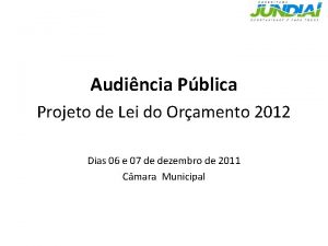 Audincia Pblica Projeto de Lei do Oramento 2012