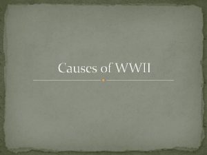 Causes of WWII The Great Depression mid1920 s