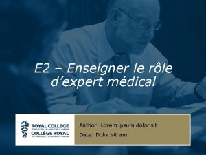 E 2 Enseigner le rle dexpert mdical Author