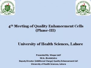 4 th Meeting of Quality Enhancement Cells PhaseIII