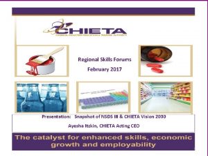 Regional Skills Forums February 2017 Presentation Snapshot of