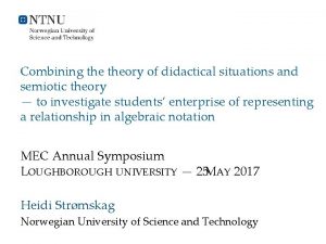 Combining theory of didactical situations and semiotic theory