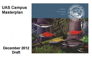 UAS Campus Masterplan December 2012 Draft PRIOR WORK