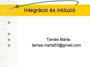 Integrci s inklzi Tams Mrta tamas marta 53gmail