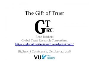 The Gift of Trust Ren Bekkers Global Trust