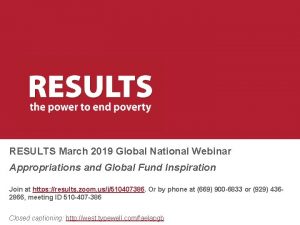 RESULTS March 2019 Global National Webinar Appropriations and