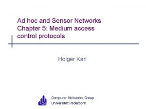Ad hoc and Sensor Networks Chapter 5 Medium
