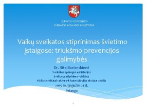 Vaik sveikatos stiprinimas vietimo staigose triukmo prevencijos galimybs