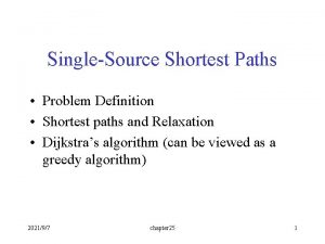 SingleSource Shortest Paths Problem Definition Shortest paths and