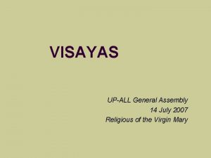 VISAYAS UPALL General Assembly 14 July 2007 Religious