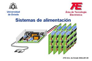 Universidad de Oviedo rea de Tecnologa Electrnica Sistemas