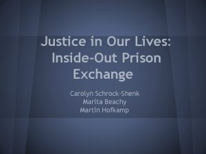 Justice in Our Lives InsideOut Prison Exchange Carolyn
