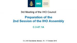 3 rd Meeting of the IHO Council Preparation