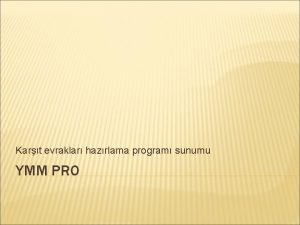 Kart evraklar hazrlama program sunumu YMM PRO YMM